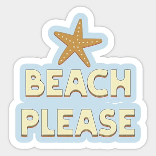 Beach Please with Starfish and Retro Vibe Sticker